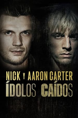 donde ver nick y aaron carter: Ídolos caídos