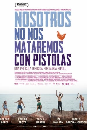 donde ver nosotros no nos mataremos con pistolas