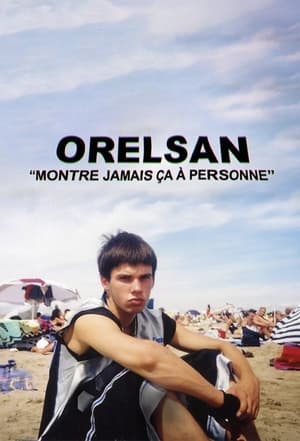 donde ver orelsan: don't ever show this to anyone