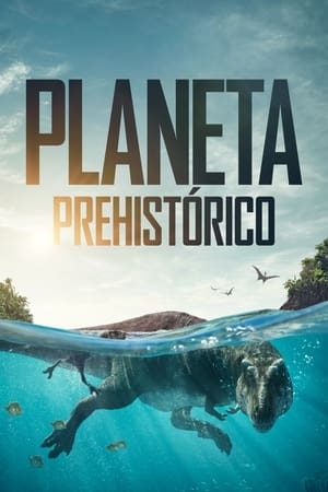 donde ver planeta prehistórico