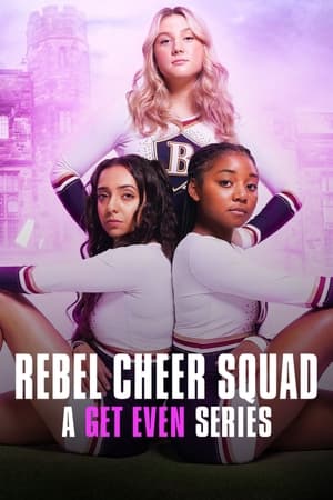 donde ver rebel cheer squad: a get even series