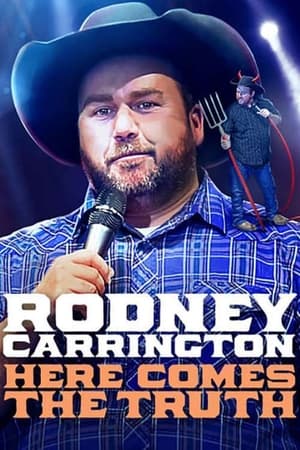 donde ver rodney carrington: here comes the truth