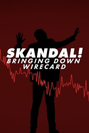 donde ver skandal! bringing down wirecard