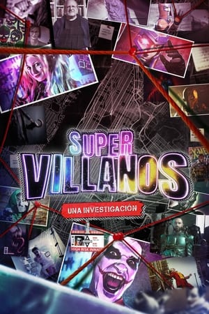 donde ver supervillains, the investigation