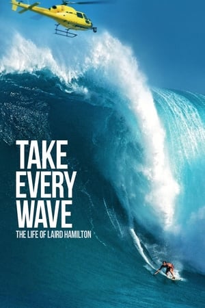 donde ver take every wave: the life of laird hamilton