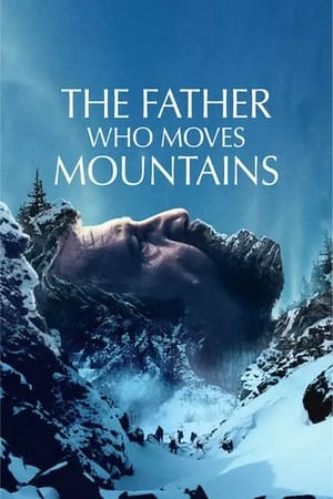 donde ver the father who moves mountains