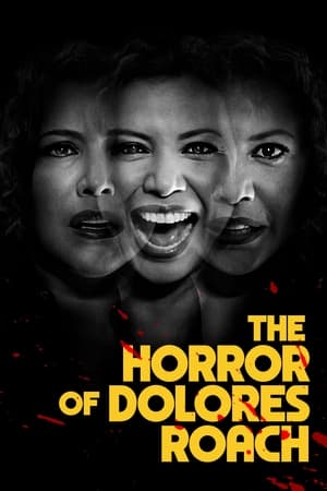 donde ver the horror of dolores roach