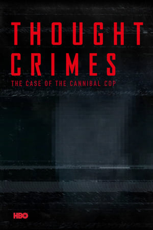 donde ver thought crimes: the case of the cannibal cop