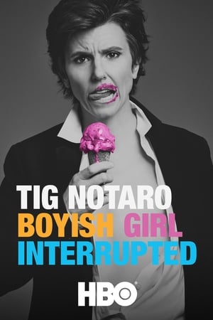 donde ver tig notaro: boyish girl interrupted