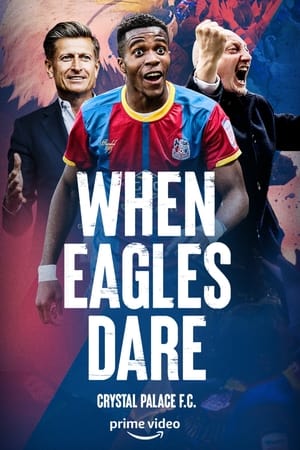 donde ver when eagles dare: crystal palace f.c.